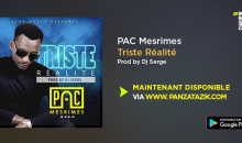 Pac Mesrimes, revient avec un son nouveau single « Triste Réalité » (Prod By Dj Serge)
