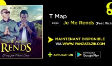 T Map – Je Me Rends (Ft.Michel Stone), Single maintenant disponible